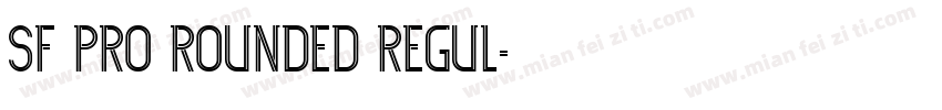 SF Pro Rounded Regul字体转换
